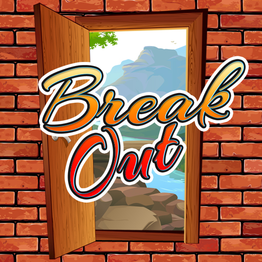 BREAK OUT