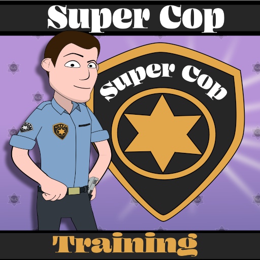 Super Cop Training